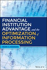 Télécharger le livre :  Financial Institution Advantage and the Optimization of Information Processing
