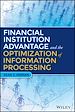 Télécharger le livre :  Financial Institution Advantage and the Optimization of Information Processing