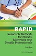 Télécharger le livre :  Rapid Research Methods for Nurses, Midwives and Health Professionals