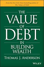 Télécharger le livre :  The Value of Debt in Building Wealth