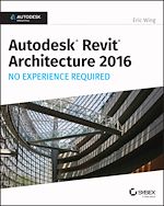 Télécharger le livre :  Autodesk Revit Architecture 2016 No Experience Required