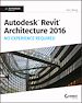 Télécharger le livre :  Autodesk Revit Architecture 2016 No Experience Required