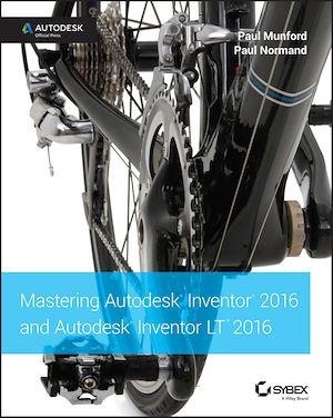 Téléchargez le livre :  Mastering Autodesk Inventor 2016 and Autodesk Inventor LT 2016