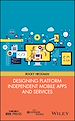 Télécharger le livre :  Designing Platform Independent Mobile Apps and Services