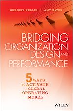Télécharger le livre :  Bridging Organization Design and Performance