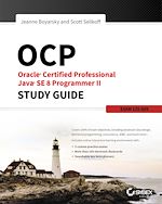 Télécharger le livre :  OCP: Oracle Certified Professional Java SE 8 Programmer II Study Guide