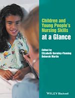 Télécharger le livre :  Children and Young People's Nursing Skills at a Glance