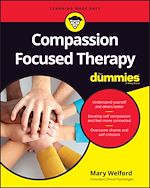Télécharger le livre :  Compassion Focused Therapy For Dummies