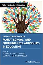 Télécharger le livre :  The Wiley Handbook of Family, School, and Community Relationships in Education