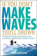 Télécharger le livre :  If You Don't Make Waves, You'll Drown