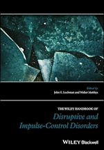 Télécharger le livre :  The Wiley Handbook of Disruptive and Impulse-Control Disorders