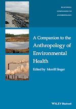 Télécharger le livre :  A Companion to the Anthropology of Environmental Health