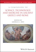 Télécharger le livre :  A Companion to Science, Technology, and Medicine in Ancient Greece and Rome
