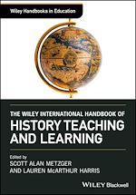 Télécharger le livre :  The Wiley International Handbook of History Teaching and Learning