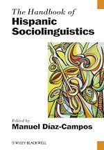 Télécharger le livre :  The Handbook of Hispanic Sociolinguistics