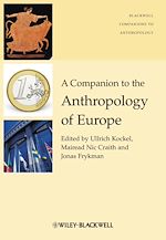 Télécharger le livre :  A Companion to the Anthropology of Europe