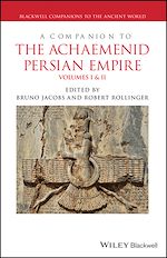 Télécharger le livre :  A Companion to the Achaemenid Persian Empire