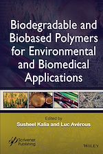 Download this eBook Biodegradable and Biobased Polymers for Environmental and Biomedical Applications