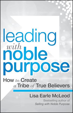 Téléchargez le livre :  Leading with Noble Purpose