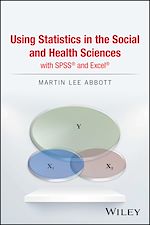 Télécharger le livre :  Using Statistics in the Social and Health Sciences with SPSS and Excel