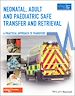 Télécharger le livre :  Neonatal, Adult and Paediatric Safe Transfer and Retrieval