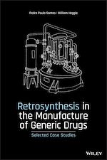 Télécharger le livre :  Retrosynthesis in the Manufacture of Generic Drugs