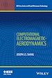 Télécharger le livre :  Computational Electromagnetic-Aerodynamics