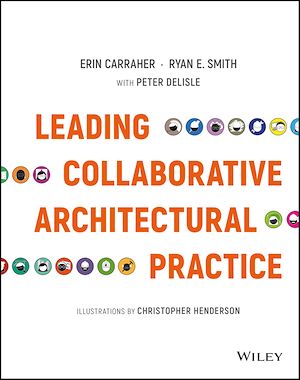 Téléchargez le livre :  Leading Collaborative Architectural Practice