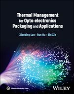 Télécharger le livre :  Thermal Management for Opto-electronics Packaging and Applications