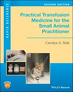 Télécharger le livre :  Practical Transfusion Medicine for the Small Animal Practitioner
