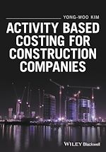 Télécharger le livre :  Activity Based Costing for Construction Companies