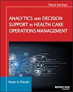 Télécharger le livre :  Analytics and Decision Support in Health Care Operations Management
