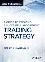 Télécharger le livre :  A Guide to Creating A Successful Algorithmic Trading Strategy