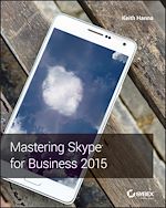 Télécharger le livre :  Mastering Skype for Business 2015