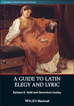 Télécharger le livre :  A Guide to Latin Elegy and Lyric