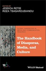 Télécharger le livre :  The Handbook of Diasporas, Media, and Culture