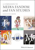 Télécharger le livre :  A Companion to Media Fandom and Fan Studies