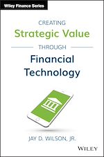 Télécharger le livre :  Creating Strategic Value through Financial Technology