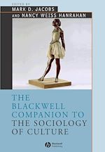 Télécharger le livre :  The Blackwell Companion to the Sociology of Culture