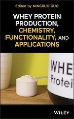 Télécharger le livre :  Whey Protein Production, Chemistry, Functionality, and Applications