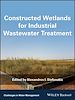 Télécharger le livre :  Constructed Wetlands for Industrial Wastewater Treatment