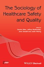 Télécharger le livre :  The Sociology of Healthcare Safety and Quality