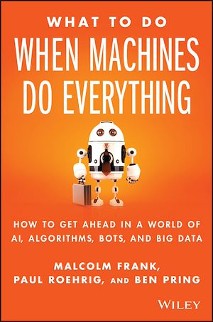 Téléchargez le livre :  What To Do When Machines Do Everything