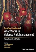 Télécharger le livre :  The Wiley Handbook of What Works in Violence Risk Management