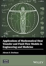 Télécharger le livre :  Applications of Mathematical Heat Transfer and Fluid Flow Models in Engineering and Medicine