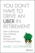 Télécharger le livre :  You Don't Have to Drive an Uber in Retirement