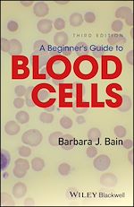 Télécharger le livre :  A Beginner's Guide to Blood Cells