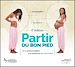 Télécharger le livre :  Partir Du Bon Pied