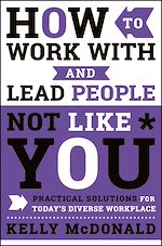 Download this eBook How to Work With and Lead People Not Like You