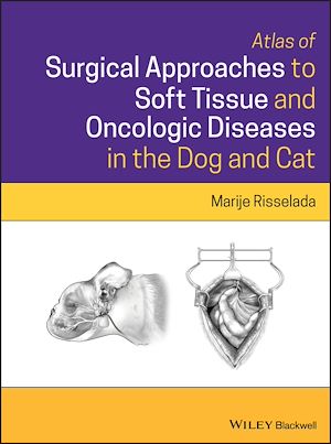 Download the eBook: Atlas of Surgical Approaches to Soft Tissue and Oncologic Diseases in the Dog and Cat